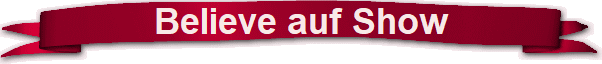 Believe auf Show