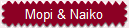 Mopi & Naiko